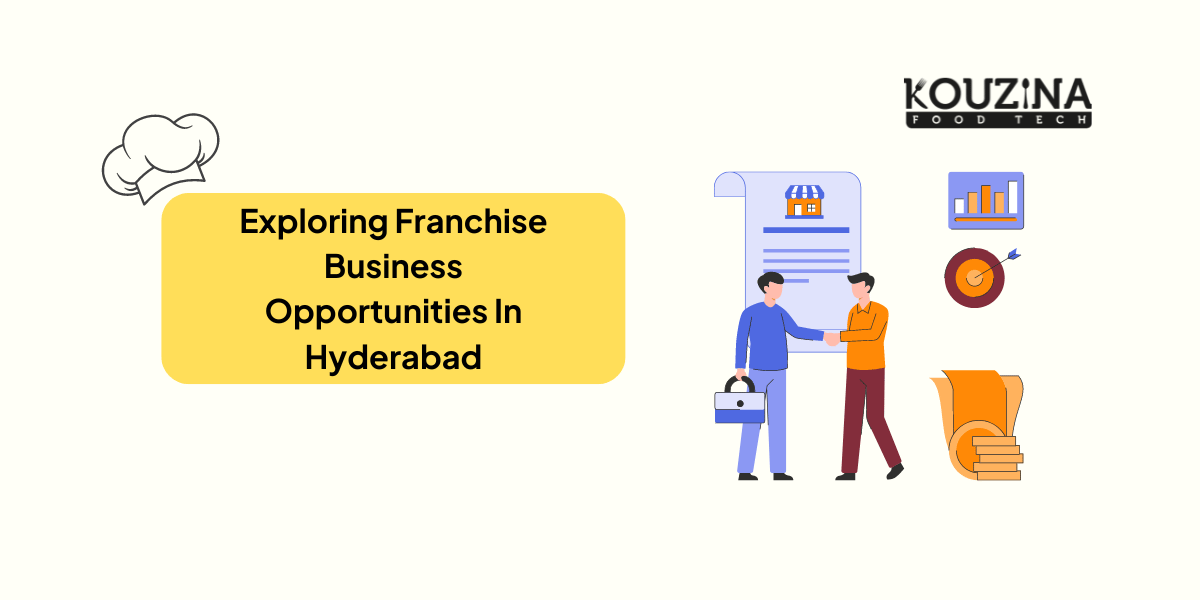 Exploring Franchise Business Opportunities In Hyderabad, India